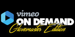Vimeo On Demand Glovemaster Edition